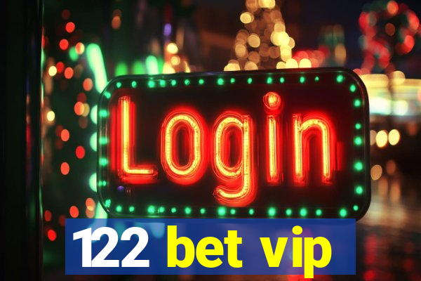 122 bet vip